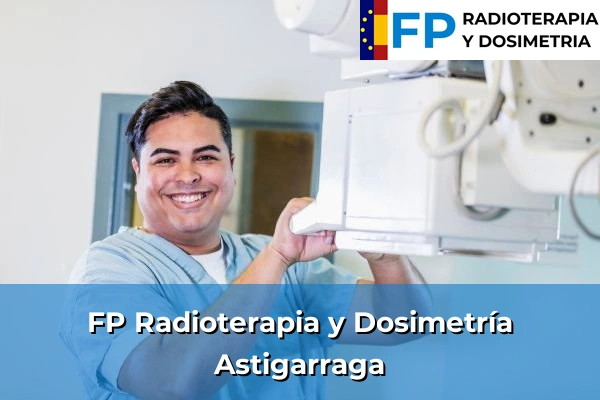 FP Radioterapia y Dosimetría en Astigarraga