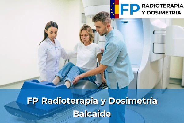 FP Radioterapia y Dosimetría en Balcaide