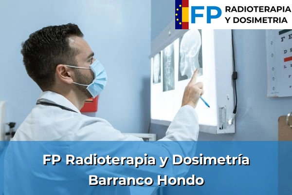 FP Radioterapia y Dosimetría en Barranco Hondo