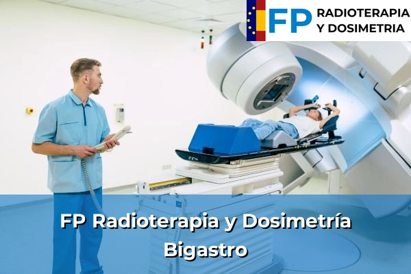 FP Radioterapia y Dosimetría en Bigastro