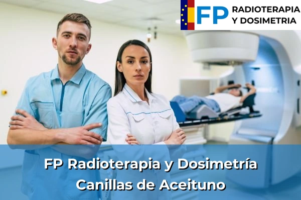 FP Radioterapia y Dosimetría en Canillas de Aceituno