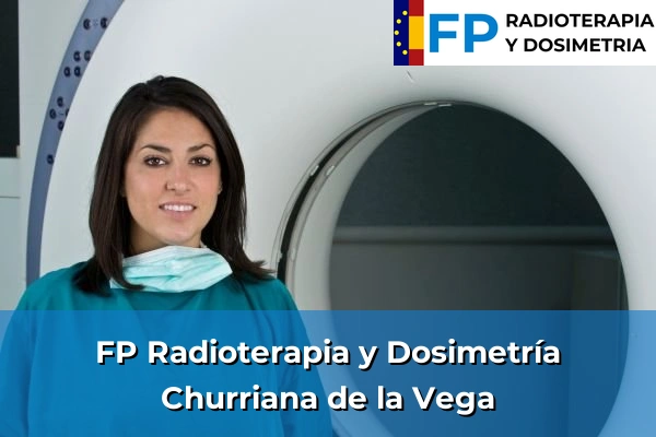 FP Radioterapia y Dosimetría en Churriana de la Vega