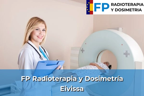 FP Radioterapia y Dosimetría en Eivissa