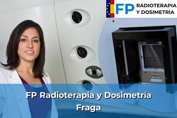 FP Radioterapia y Dosimetría en Fraga
