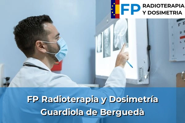 FP Radioterapia y Dosimetría en Guardiola de Berguedà