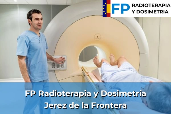 FP Radioterapia y Dosimetría en Jerez de la Frontera