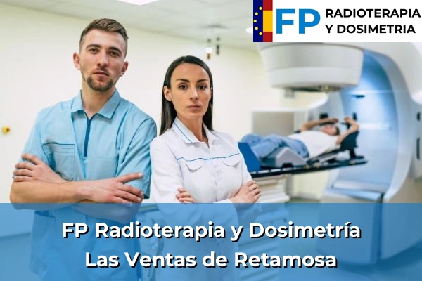 FP Radioterapia y Dosimetría en Las Ventas de Retamosa