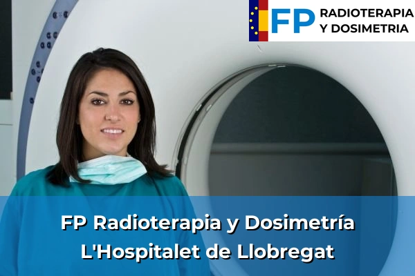 FP Radioterapia y Dosimetría en L'Hospitalet de Llobregat