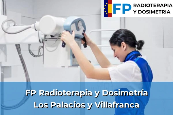 FP Radioterapia y Dosimetría en Los Palacios y Villafranca