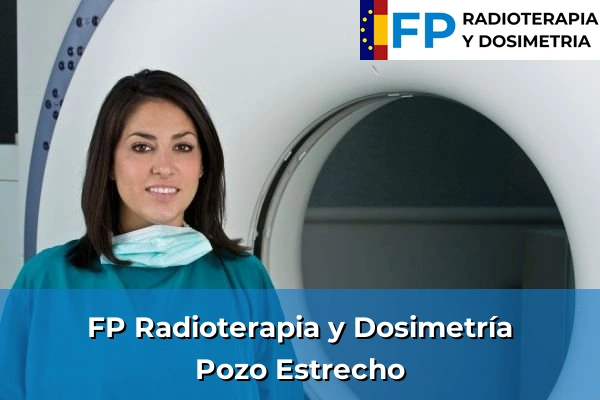 FP Radioterapia y Dosimetría en Pozo Estrecho