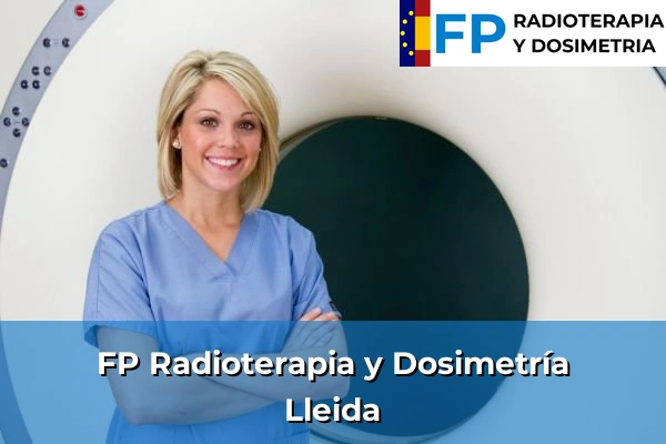 FP Radioterapia y Dosimetría en Lleida