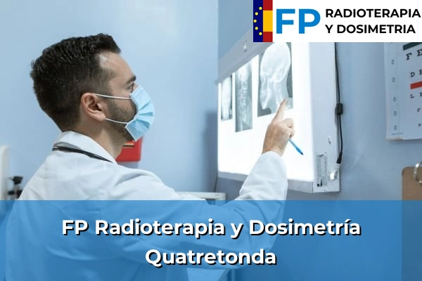 FP Radioterapia y Dosimetría en Quatretonda