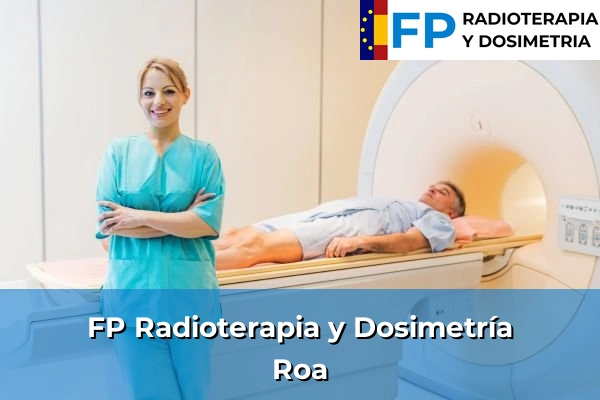 FP Radioterapia y Dosimetría en La Aguilera 27 FP Radioterapia y Dosimetría en Roa