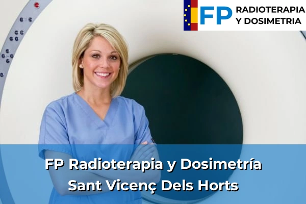 FP Radioterapia y Dosimetría en Sant Vicenç Dels Horts