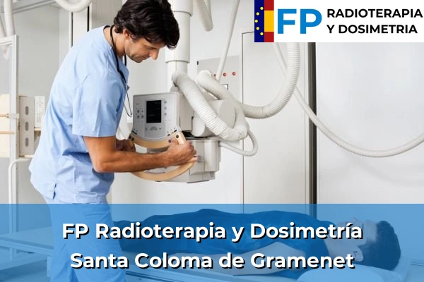 FP Radioterapia y Dosimetría en Santa Coloma de Gramenet