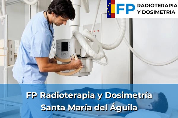 FP Radioterapia y Dosimetría en Santa María del Águila