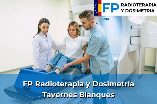 FP Radioterapia y Dosimetría en Tavernes Blanques