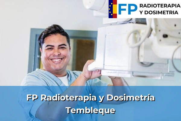 FP Radioterapia y Dosimetría en Tembleque