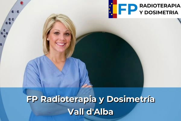 FP Radioterapia y Dosimetría en La Vall d'Uixó 56 FP Radioterapia y Dosimetría en Vall d'Alba