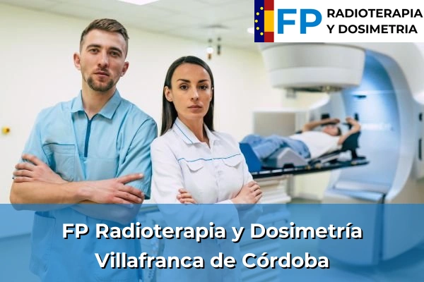 FP Radioterapia y Dosimetría en Villafranca de Córdoba