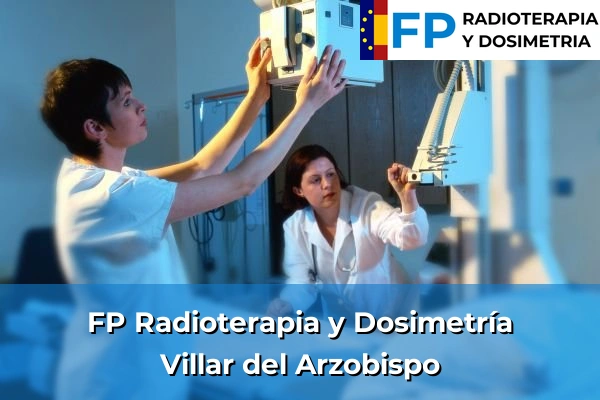 FP Radioterapia y Dosimetría en Villar del Arzobispo